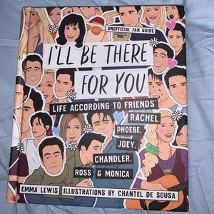 ‘I’ll be there for you’ Life according to F R I E N D S ;